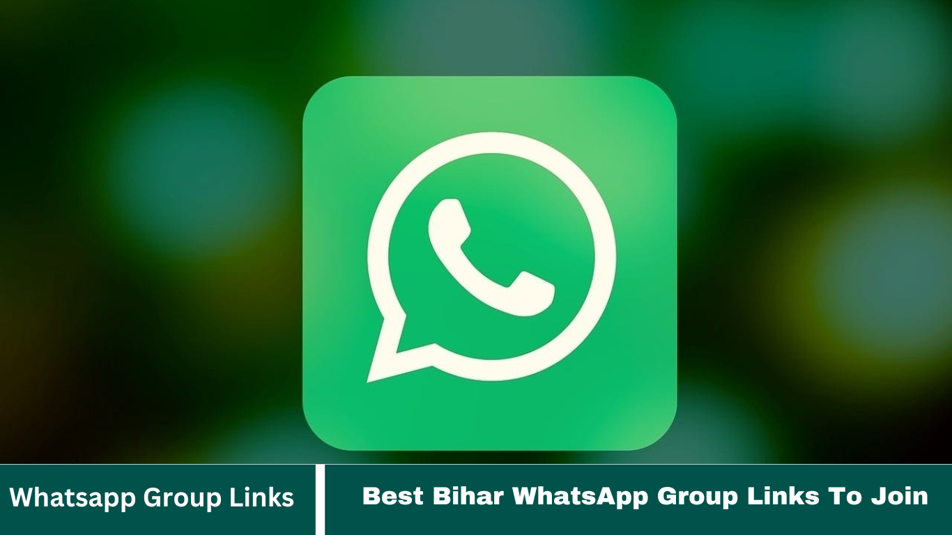 590+ Best Bihar WhatsApp Group Links To Join Whatsapp Group Links